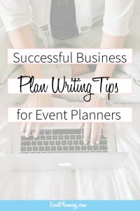 How To Write a Successful Business Plan / Event Planning Career / Event Planning Tips / Event Planning Business Plan / Event Planning Courses