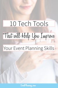 10 Tech Tools for Every Event Planner / Event Planning 101 / Event Planning Tips / How to be an Event Planner / Event Planning Courses