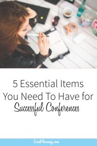 5 Essential Items You Need to Have for Successful Conferences / Event Planning Tips / Event Planning Courses / Corporate Event Planning / Event Planning Career