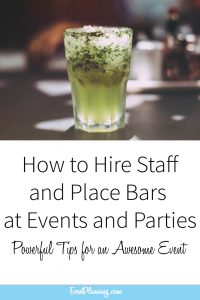 How to Hire Staff and Place Bars and Events and Parties // Event Planning Tips // Event Planning 101 // Event Planning Business // Event Planning Career // Event Planning Courses