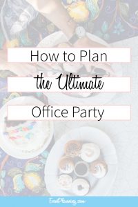 How to Plan the Ultimate Holiday Party / Event Planning Tips / Office Party Tips / Event Planning Career / Event Planning Business / Event Planning Courses